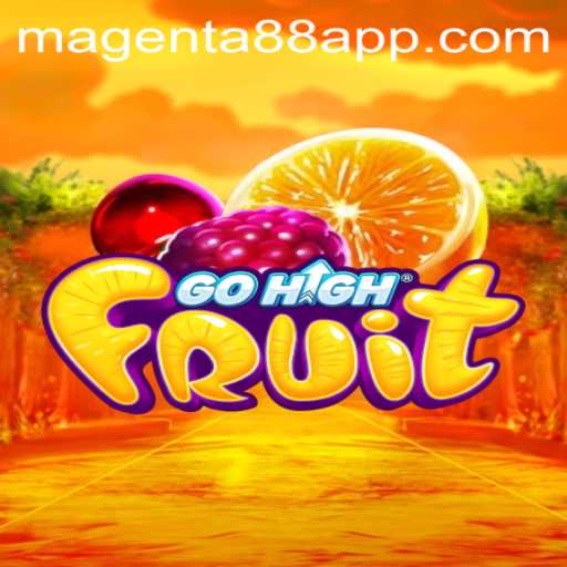 Discover the Exciting World of GoHighFruit with the Magenta88 App